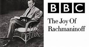 The Joy of Rachmaninoff - BBC Documentary [HD]