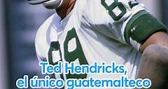 Ted Hendricks, el único guatemalteco en jugar en la NFL