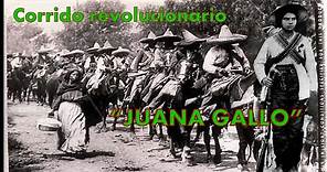 Juana Gallo, corrido revolucionario