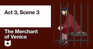 The Merchant of Venice by William Shakespeare | Act 3, Scene 3