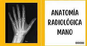 Anatomía Radiológica - Radiología Convencional: Mano - Proyección posteroanterior y lateral.