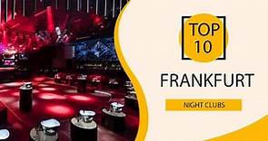 Top 10 Best Night Clubs to Visit in Frankfurt | Germany - English