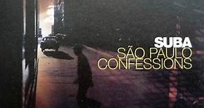 Suba - São Paulo Confessions