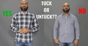 How To Know When To Tuck Your Shirt/Tuck Vs. Untucked Shirt