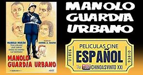 MANOLO GUARDIA URBANO (1956) 🎬 Película completa