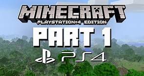 Minecraft Playstation 4 Edition Let's Play Part 1 - CREEPER ATTACK (Gameplay Walkthrough)
