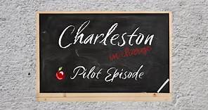 Charleston In Charge | Pilot Episode