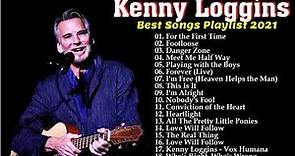 Best Songs Of Kenny Loggins - Kenny Loggins Greatest Hits Full Album 2021