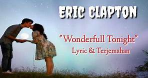Eric Clapton - Wonderful Tonight ( Lyric & Terjemahan )