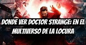 Dónde ver Doctor Strange 2 en Español Latino Gratis | Doctor Strange 2 HD GRATIS
