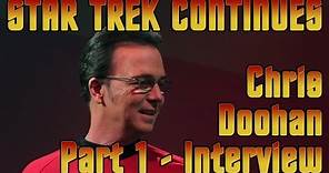 Star Trek Continues - Chris Doohan Interview - Part 1