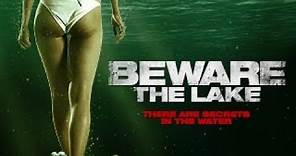 BEWARE THE LAKE - OFFICIAL MOVIE TRAILER