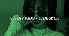 Stray Kids 스트레이 키즈 - 'Charmer' Easy Lyrics