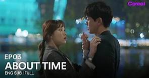 [ENG SUB|FULL] About Time | EP.03 | #LeeSungkyoung #LeeSangyun #AboutTime