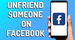 How to Unfriend Someone on Facebook (Easy 2024)