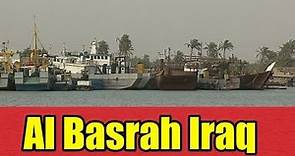 Basra The City Of Iraq| The Iraqi City Of Al Basra Visit