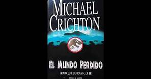 EL MUNDO PERDIDO. MICHAEL CRICHTON. (voz humana). 1ª Parte.