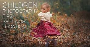 HOW TO PHOTOGRAPH CHILDREN: NATURAL LIGHT, TIPS, SETTINGS, LENS, LOCATION