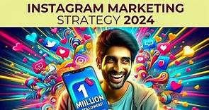 Instagram Marketing Strategy 2024