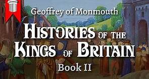 Histories of the Kings of Britain by Geoffrey of Monmouth - Book II