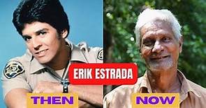 Erik Estrada Then and Now | CHiPs [1949-2023] How He Changed