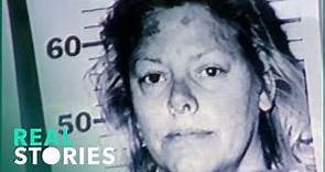 The Dark Journey of Aileen Wuornos | True Crime Documentary