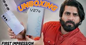 Vivo V27e Unboxing & First Impressions⚡120 Hz AMOLED Display, 32MP Selfie, MediaTek Helio G99 & More