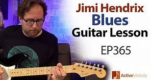Jimi Hendrix blues guitar lesson - Hendrix inspired rhythm & lead in this blues guitar lesson -EP365