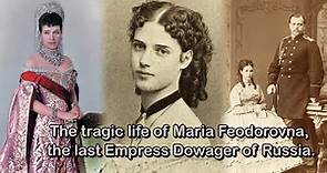 The tragic life of Maria Feodorovna, the last Empress Dowager of Russia.
