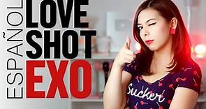 Love Shot ♥ Cover Español EXO ♥