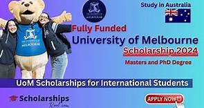 University of Melbourne Scholarship 2024 Offers fully funded scholarships for International Students