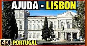 Ajuda and its Palace: an Unexplored and Unusual Area of Lisbon, Portugal! [4K]