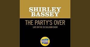 The Party's Over (Live On The Ed Sullivan Show, November 13, 1960)