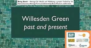 Brent Heritage Tours and Trails: Willesden Past and Present