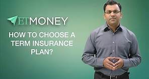How to Choose a Term Life Insurance Plan | 5 Steps for Selecting Best Term Life Plan