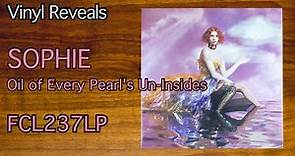 Reveal 0119: Sophie - Oil of Every Pearl's Un-Insides - FCL237LP