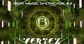 Vertex Live Set 2020 | Beta Music Showcase #3