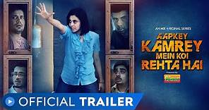 Aapkey Kamrey Mein Koi Rehta Hai | Official Trailer | Horror Comedy | MX Original Series | MX Player