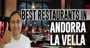 Best Restaurants and Places to Eat in Andorra la Vella , Andorra