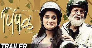 Pimpal पिंपळ Trailer - New Marathi Movie 2018 | Dilip Prabhavalkar, Priya Bapat | Gajendra Ahire