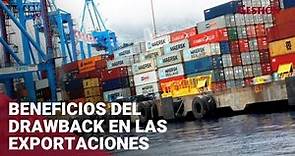 Beneficios del drawback en las exportaciones