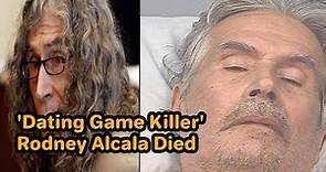 Convicted serial killer, know as 'Dating Game Killer' Rodney Alcala dies at 77
