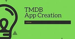 Creating our first app : "The Movie database(TMDB)"