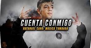 Natanael Cano - CUENTA CONMIGO | Ft. Fuerza Regida, Los Tigres del Norte, Ana Barbara 🔥🥵️🚀