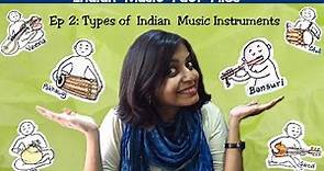 Ep11: Indian Music Instruments (Types and Classification)