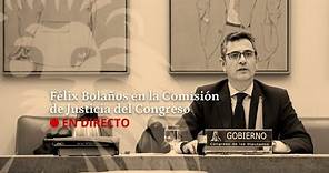 DIRECTO | Comparecencia de Félix Bolaños en la Comisión de Justicia del Congreso