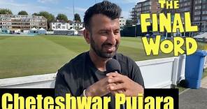 India cricket legend Cheteshwar Pujara joins The Final Word