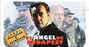 EL ANGEL DE BUDAPEST( Películas 5 Estrellas)