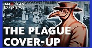 San Francisco's Bubonic Plague Cover-Up | Plague at the Golden Gate | American Experience | PBS
