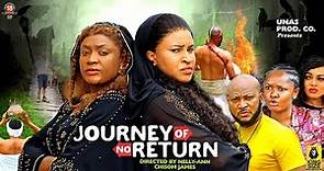 JOURNEY OF NO RETURN SEASON 1 - MARY IGWE,LIZZYGOLD,2023 LATEST NIGERIAN NOLLYWOOD MOVIE